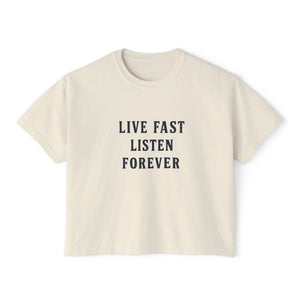 Live Fast Listen Forever Boxy Tee — Vintage Music Graphic Tee
