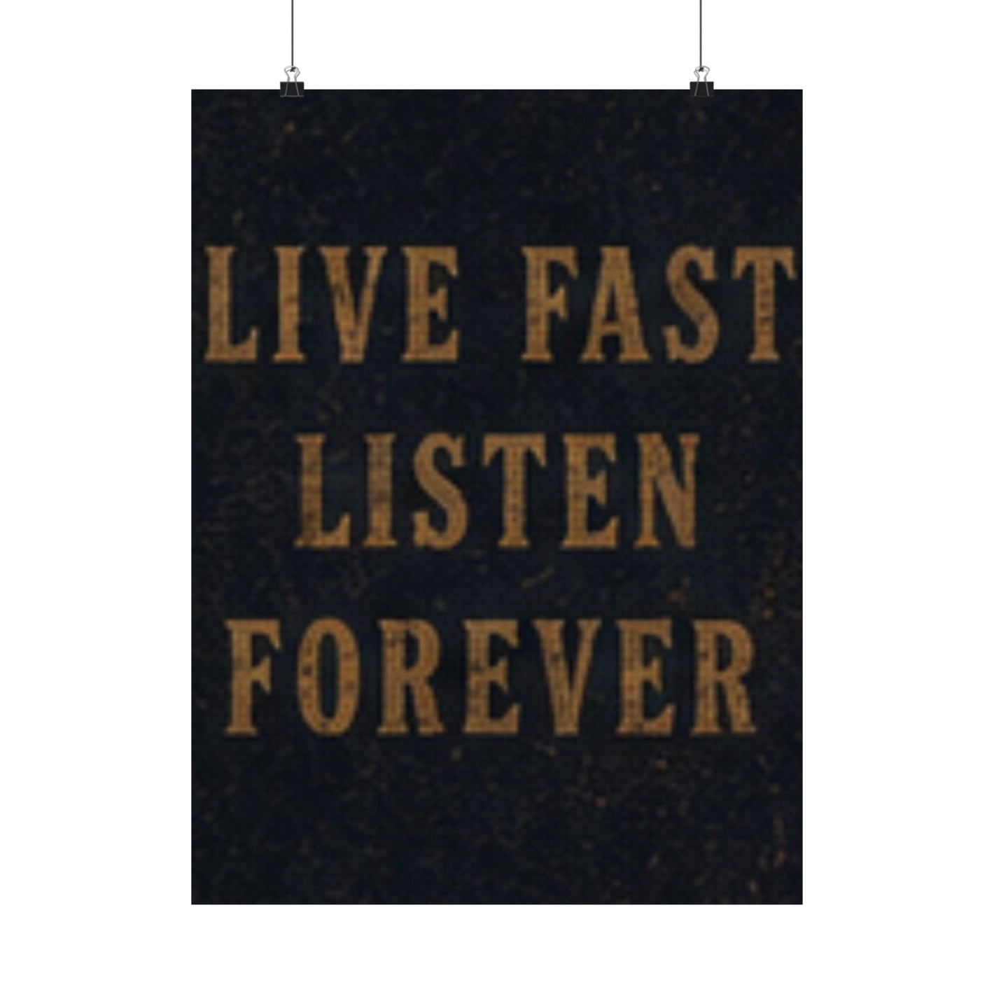 Live Fast Listen Forever Poster — Vintage Typography Matte Wall Art