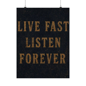 Live Fast Listen Forever Poster — Vintage Typography Matte Wall Art