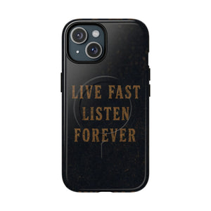 Live Fast Listen Forever Magnetic Phone Case