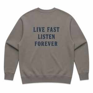 Crewneck Sweatshirt: "Live Fast Listen Forever" Vintage Pigment-Dyed