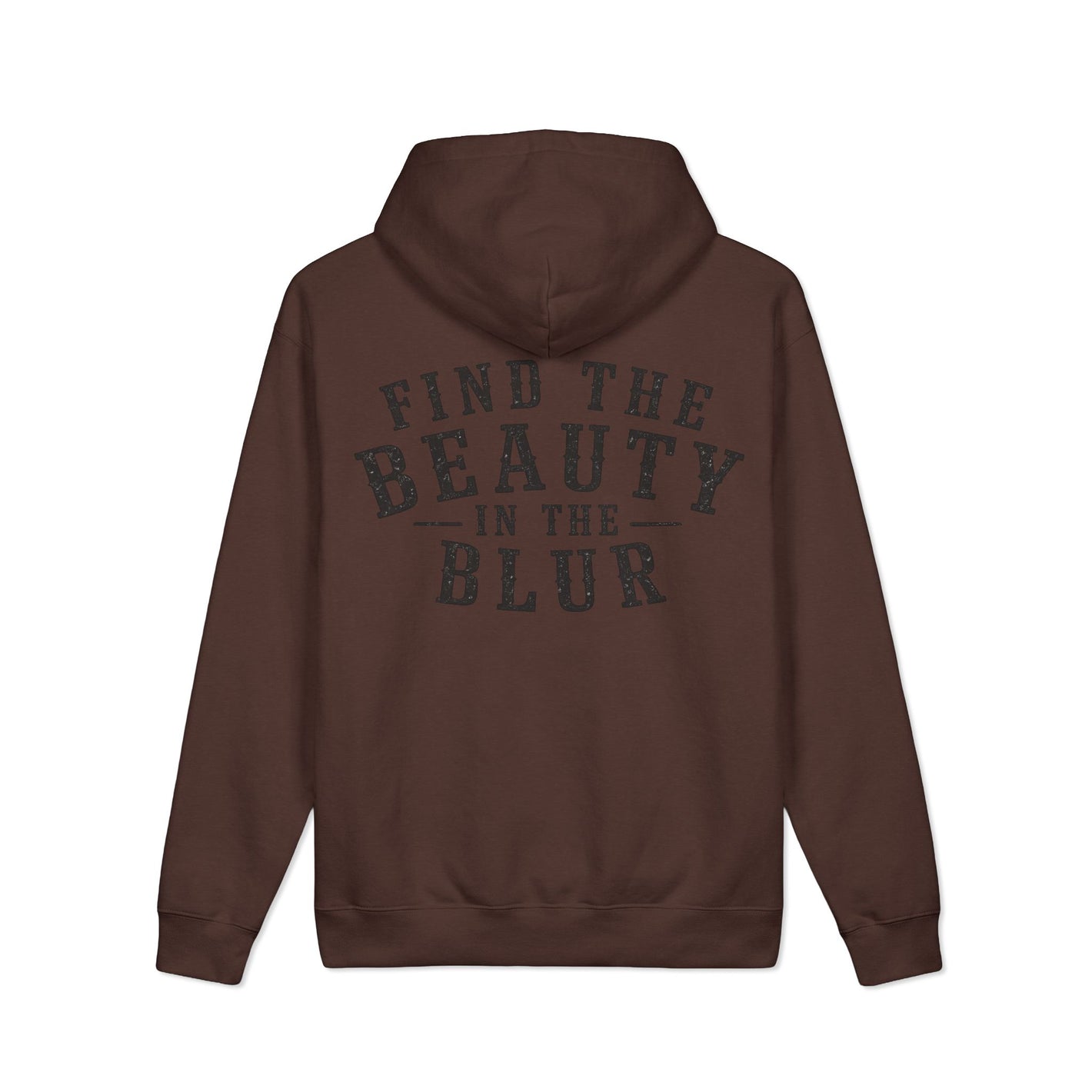 Find the Beauty in the Blur Hoodie (Inspirational Back Print)
