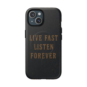 Live Fast Listen Forever Magnetic Phone Case