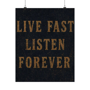 Live Fast Listen Forever Poster — Vintage Typography Matte Wall Art